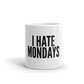 I HATE MONDAYS
