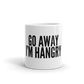 GO AWAY I'M HANGRY