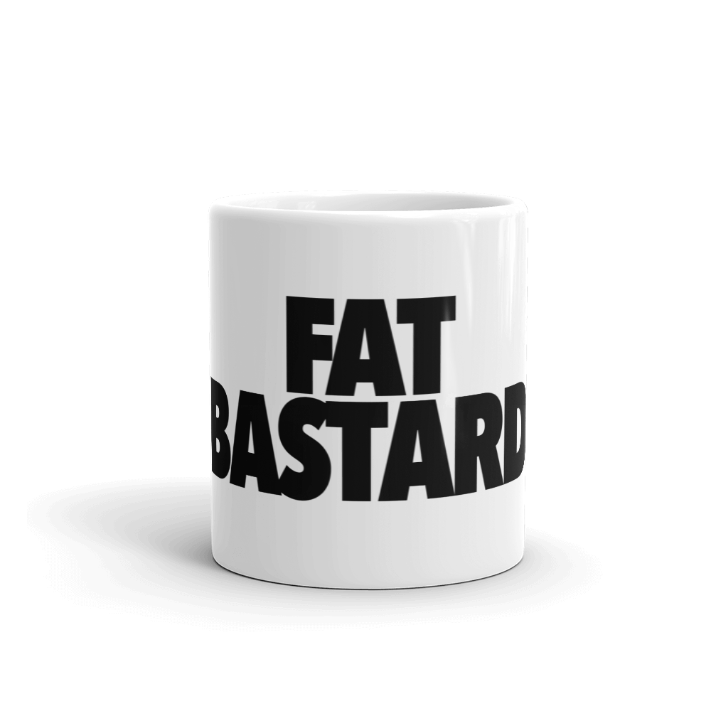 FAT BASTARD