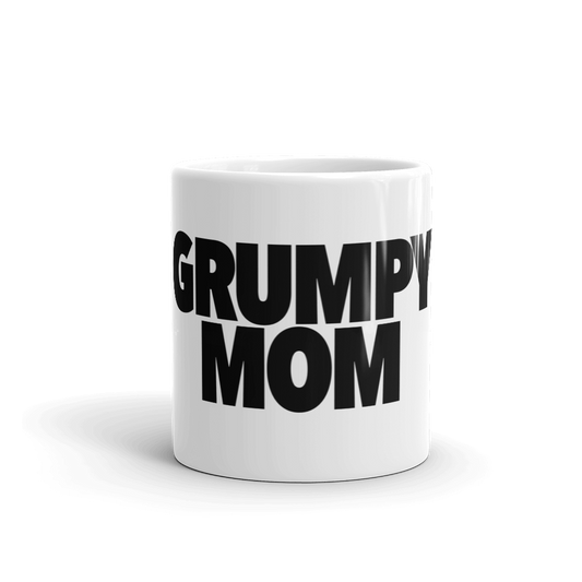 GRUMPY MOM