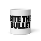 BITE THE BULLET