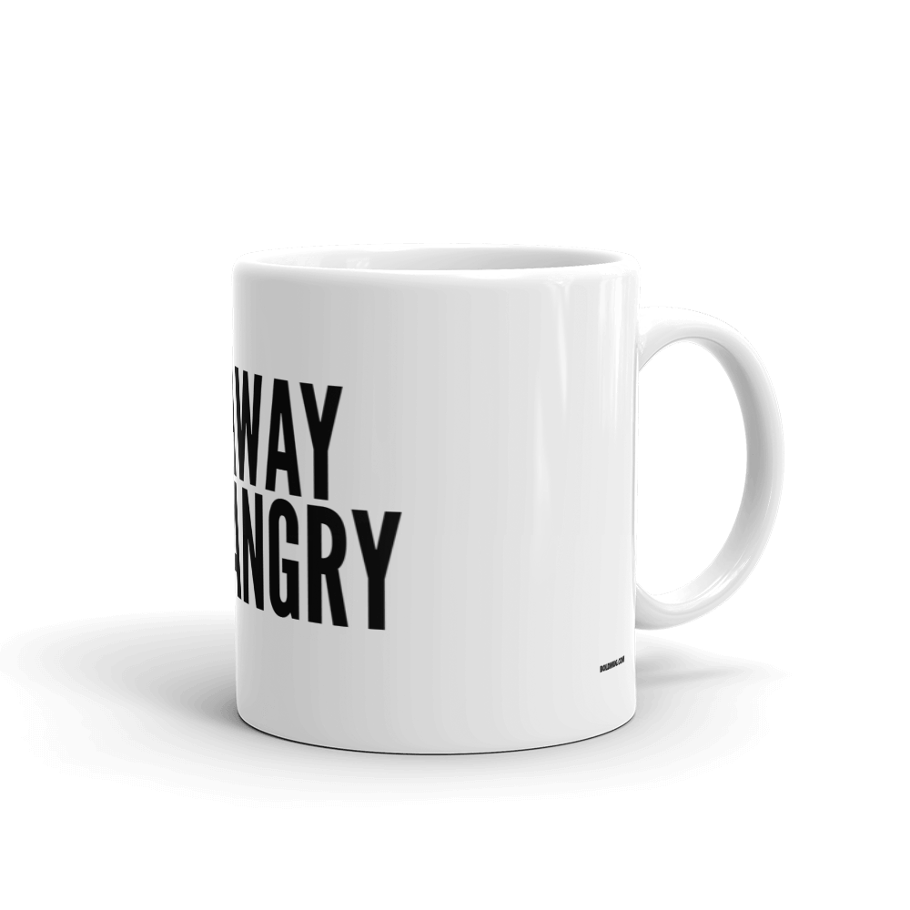 GO AWAY I'M HANGRY